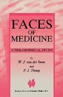 Faces of Medicine: A Philosophical Study