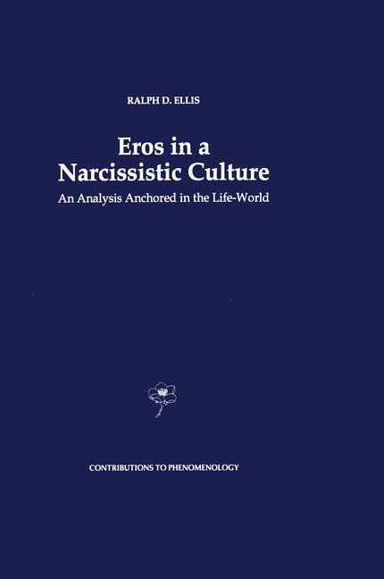 Eros in a Narcissistic Culture: An Analysis Anchored in the Life-World