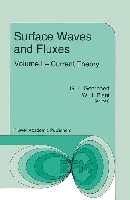 Surface Waves and Fluxes: Volume I - Current Theory