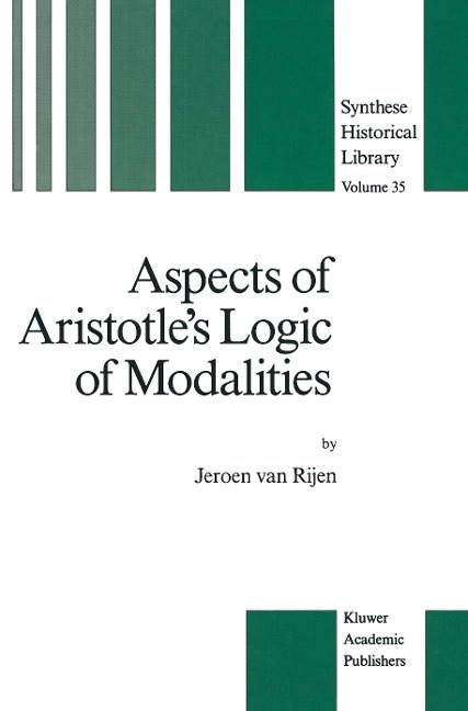 Aspects of Aristotles Logic of Modalities