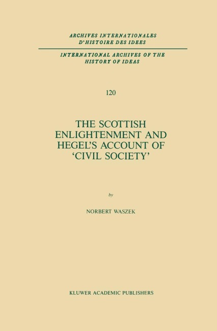 The Scottish Enlightenment and Hegels Account of Civil Society