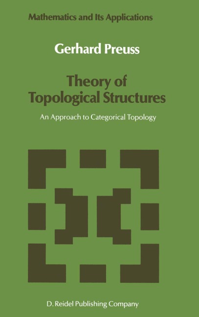 Theory of Topological Structures: An Approach to Categorical Topology