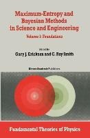 Maximum-Entropy and Bayesian Methods in Science and Engineering: Foundations