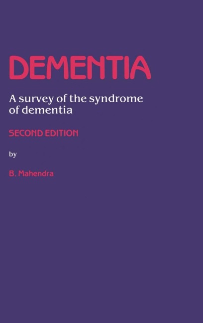 Dementia: A survey of the syndrome of dementia