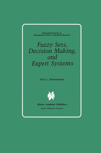 Fuzzy Sets, Decision Making, and Expert Systems
