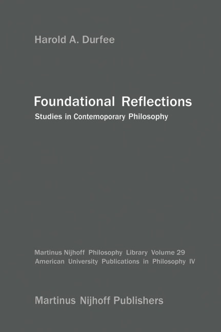 Foundational Reflections: Studies in Contemporary Philosophy