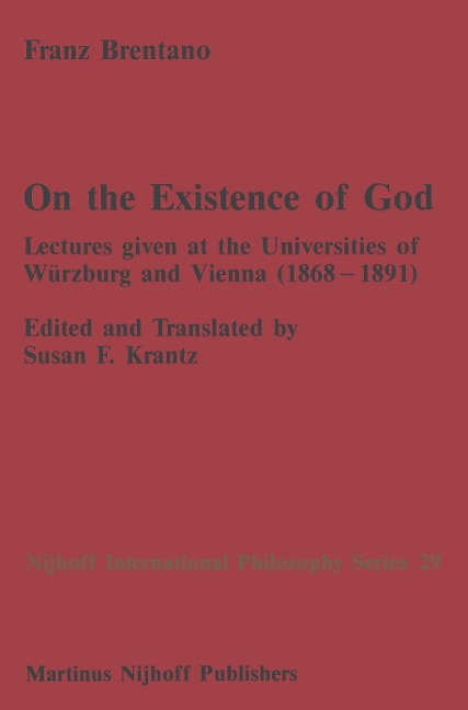 On the Existence of God: Lectures given at the Universities of Würzburg and Vienna (1868-1891)