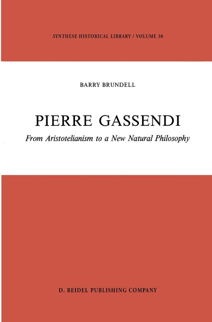 Pierre Gassendi: From Aristotelianism to a New Natural Philosophy