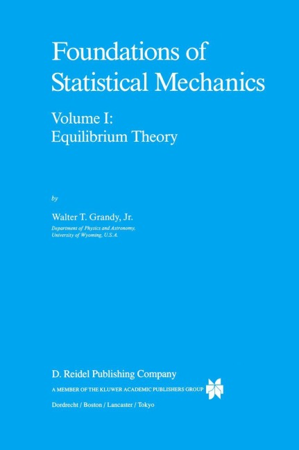 Foundations of Statistical Mechanics: Equilibrium Theory