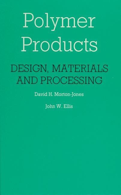 Polymer Products: Design, Materials and Processing