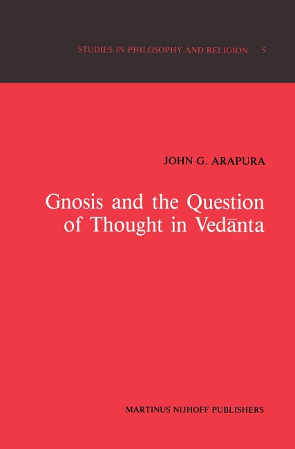 Gnosis and the Question of Thought in Ved¿nta: Dialogue with the Foundations