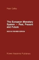 The European Monetary System - Past, Present and Future
