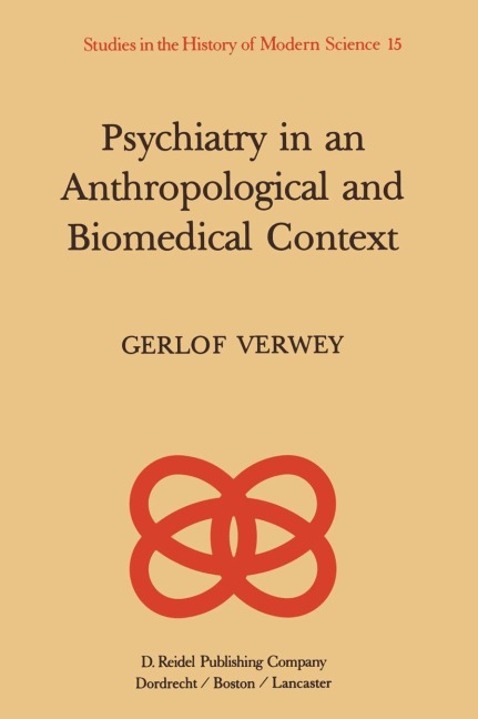 Psychiatry in an Anthropological and Biomedical Context: Philosophical Presuppositions and Implications of German Psychiatry, 1820-1870