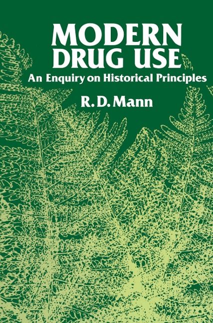 Modern Drug use: An Enquiry on Historical Principles