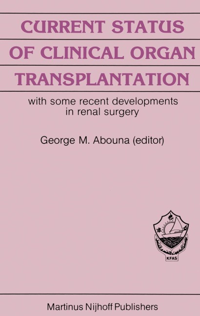 Current Status of Clinical Organ Transplantation: with some recent developments in renal surgery
