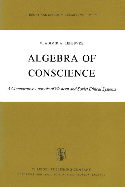 Algebra of Conscience: A Comparative Analysis of Western and Soviet Ethical Systems