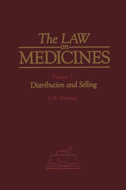 The Law on Medicines: Volume 3 Distribution and Selling