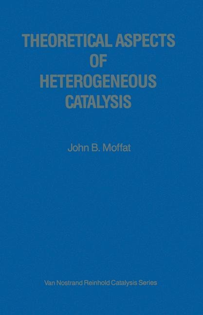 Theoretical Aspects of Heterogeneous Catalysis