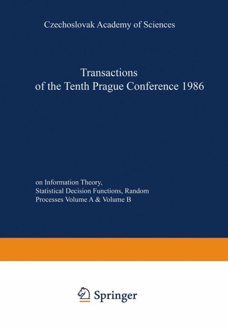 Transactions of the Tenth Prague Conference on Information Theory, Statistical Decision Functions, Random Processes: held at Prague, from July 7 to 11, 1986
