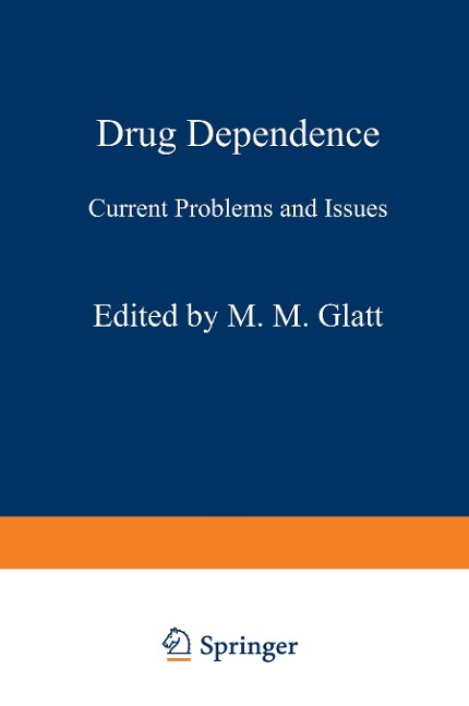 Drug Dependence: Current Problems and Issues