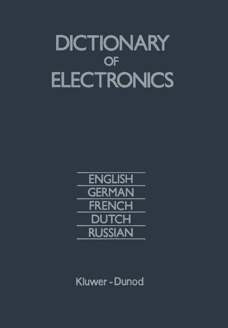 Dictionary of Electronics: English, German, French, Dutch, Russian