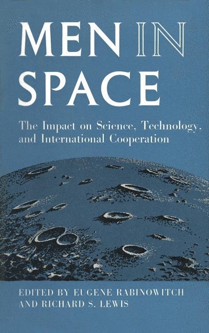 Men in Space: The Impact on Science, Technology, and International Cooperation
