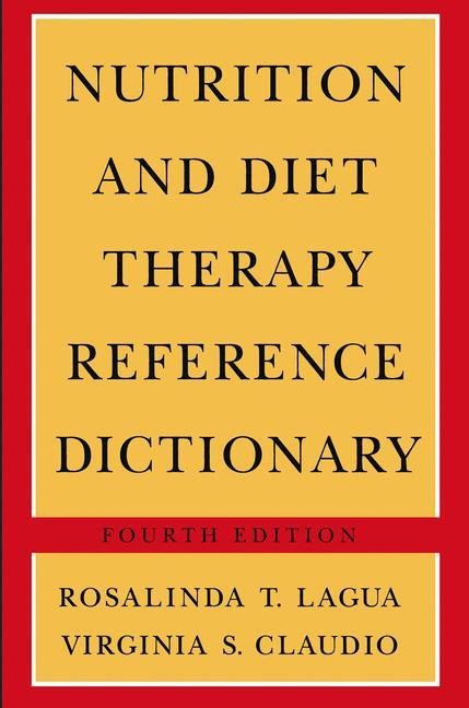 Nutrition and Diet Therapy Reference Dictionary