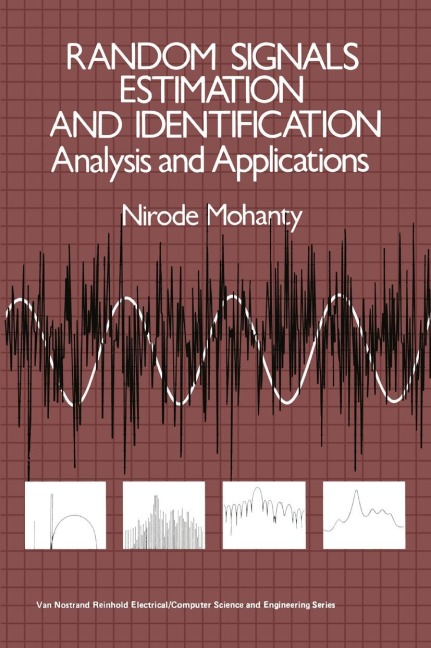 Random Signals Estimation and Identification: Analysis and Applications