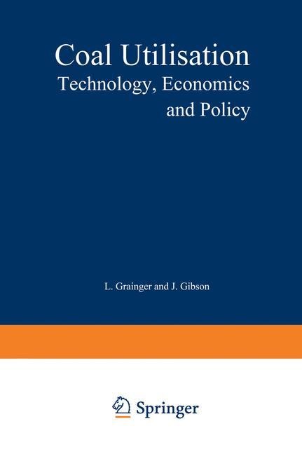 Coal Utilisation: Technology, Economics and Policy