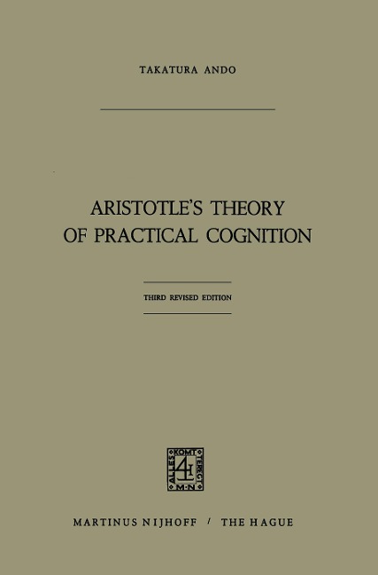 Aristotles Theory of Practical Cognition: 3d. edition