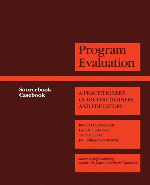 Program Evaluation: A Practitioners Guide for Trainers and Educators