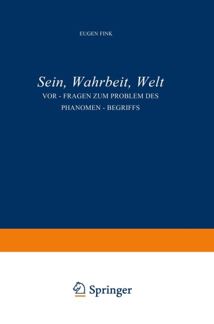 Sein, Wahrheit, Welt: Vor-Fragen zum Problem des Phänomen-Begriffs