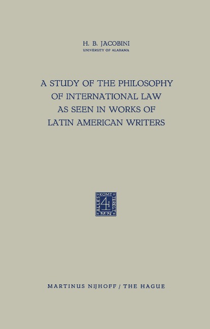 A Study of the Philosophy of International Law as Seen in Works of Latin American Writers