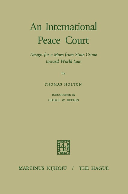 An International Peace Court: Design for a Move from State Crime Toward World Law