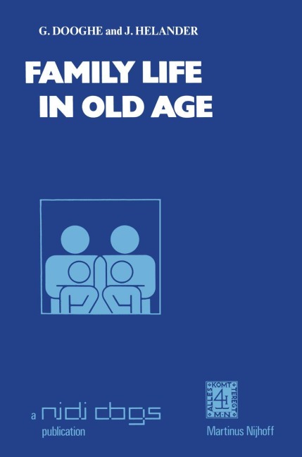 Family life in old age: Proceedings of the meetings of the European Social Sciences Research Committee in Dubrovnik, Yugoslavia, 19-23 October 1976, and Ystad, Sweden, 26-30 September, 1977