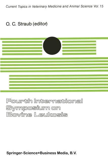 Fourth International Symposium on Bovine Leukosis: A Seminar in the EEC Programme of Coordination of Research on Animal Pathology organized by O.C. Straub and G. Gentile, and held in Bologna, 5-7 November 1980