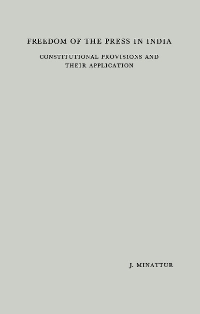 Freedom of the Press in India: Constitutional Provisions and Their Application