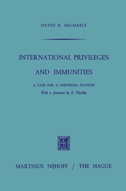 International Privileges and Immunities: A Case for a Universal Statute