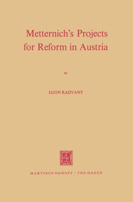 Metternich's Projects for Reform in Austria