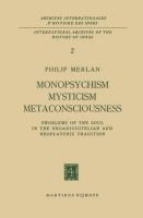 Monopsychism Mysticism Metaconsciousness: Problems of the Soul in the Neoaristotelian and Neoplatonic Tradition