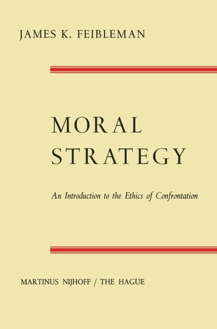 Moral Strategy: An Introduction to the Ethics of Confrontation