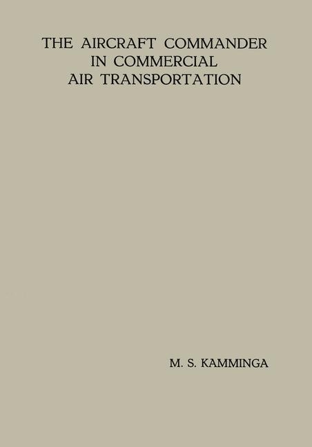 The Aircraft Commander in Commercial Air Transportation: Proefschrift