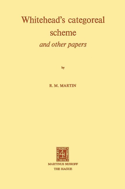 Whitehead's Categoreal Scheme and Other Papers