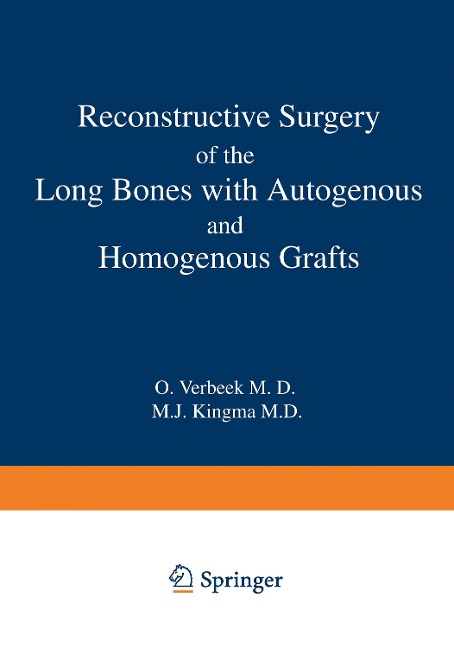 Reconstructive Surgery of the Long Bones with Autogenous and Homogenous Grafts