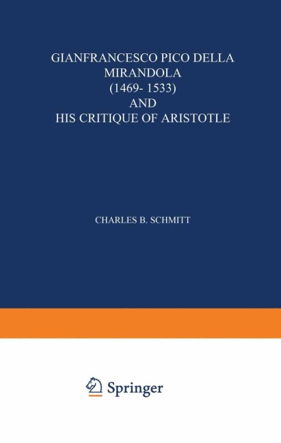 Gianfrancesco Pico Della Mirandola (1469-1533) and His Critique of Aristotle