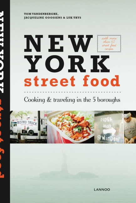 New York Street Food: Cooking & Traveling in the 5 Boroughs