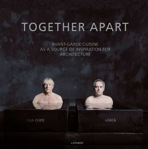 Together Apart: Avant-garde Cuisine as a Source of Inspiration for Architecture