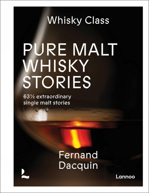 Pure Malt Whisky Stories: 63 1/2 Extraordinary Single Malt Stories