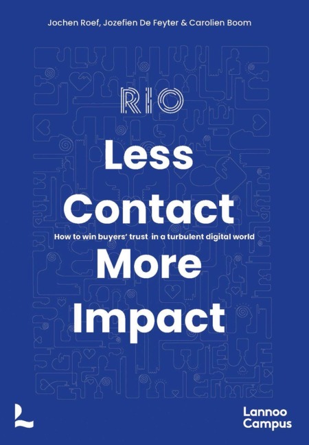 Less Contact, More Impact: How to Win Buyers Trust in a Turbulent Digital World