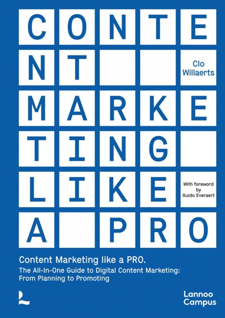 Content Marketing Like a Pro: The All-In-One Guide to Content Marketing: From Planning to Promoting
